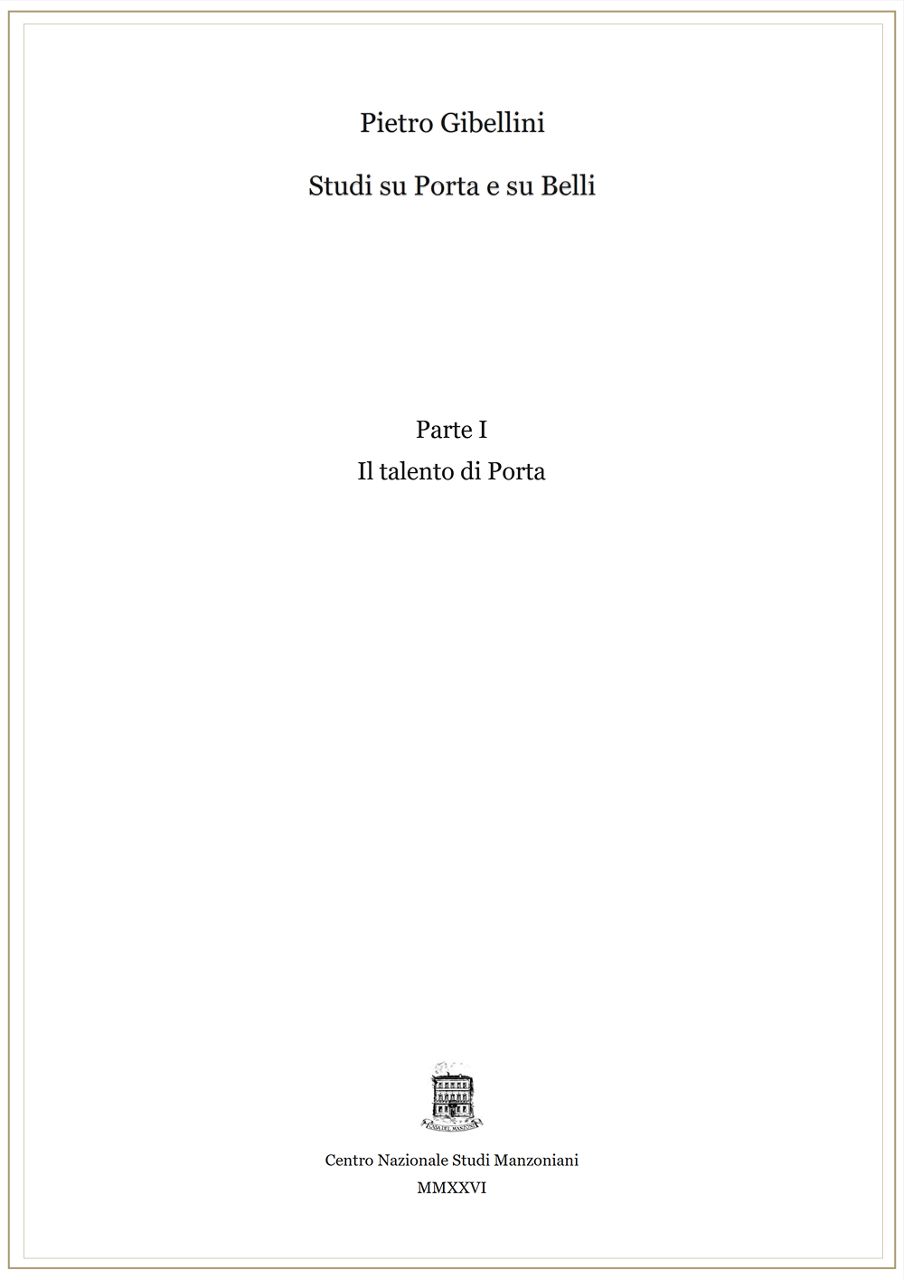 Pietro Gibellini, Il talento di Porta